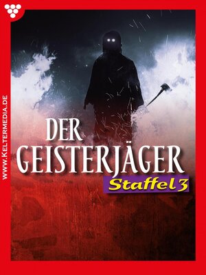 cover image of Der Geisterjäger Staffel 3 – Mystikroman